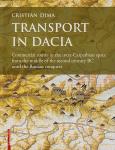 Transport in Dacia. Commercial routes in the intra-Carpathian space from the middle of the second century BC until the Roman conquest 