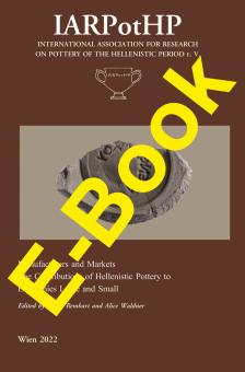 Manufacturers and Markets. The Contribution of Hellenistic Pottery to Economies Large and Small (e-book) 
