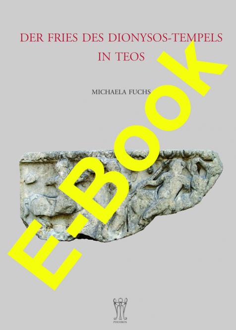 Der Fries des Dionysos-Tempels in Teos (e-book) 